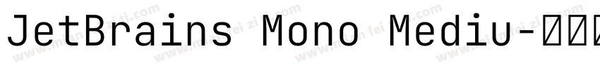 JetBrains Mono Mediu字体转换